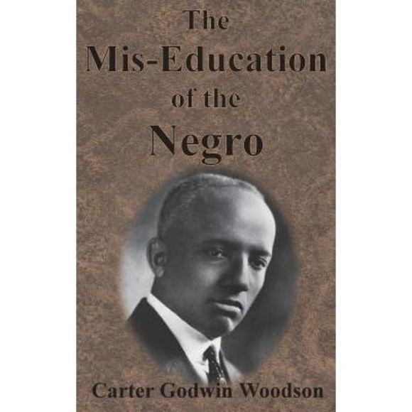 The Mis-Education of the Negro -- Carter Godwin Woodson - Picture 1 of 1